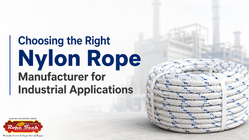 Choosing the Right Nylon Rope Manufacturer for Industrial Applications