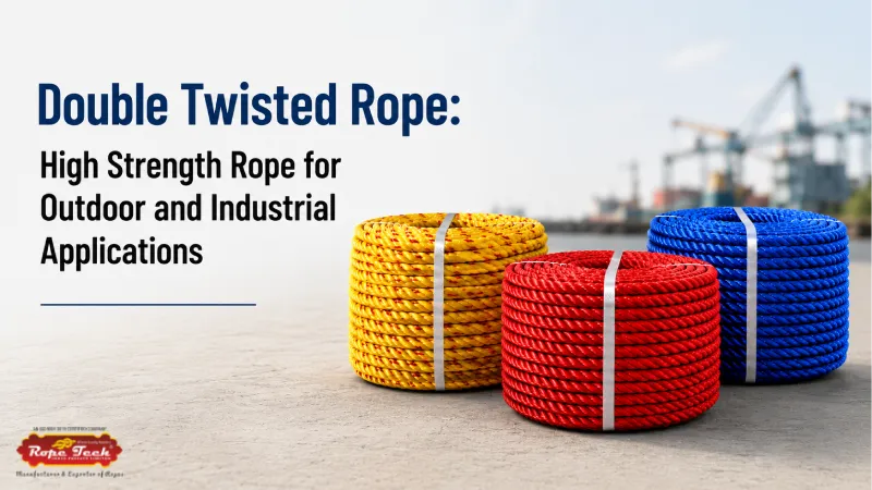 Double Twisted Rope: High Strength Rope for Outdoor and Industrial Applications