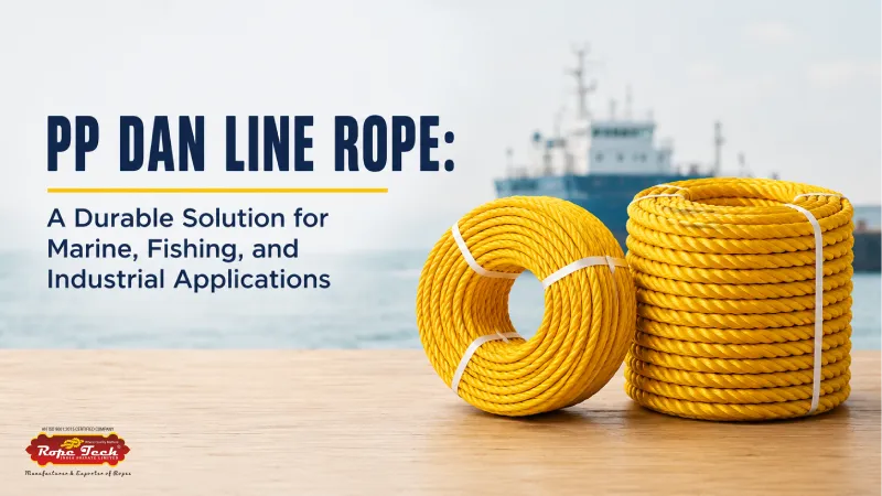 PP Dan Line Rope: A Durable Solution for Marine, Fishing, and Industrial Applications