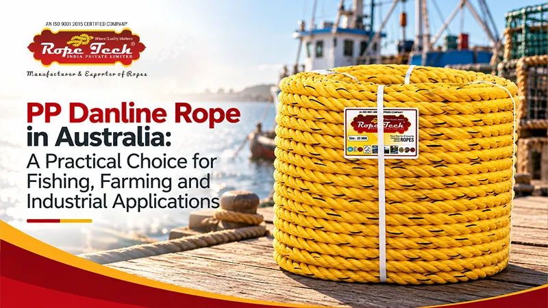 PP Danline Rope in Australia: A Practical Choice for Fishing, Farming and Industrial Applications