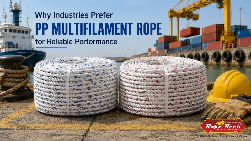Why Industries Prefer PP Multifilament Rope for Reliable Performance