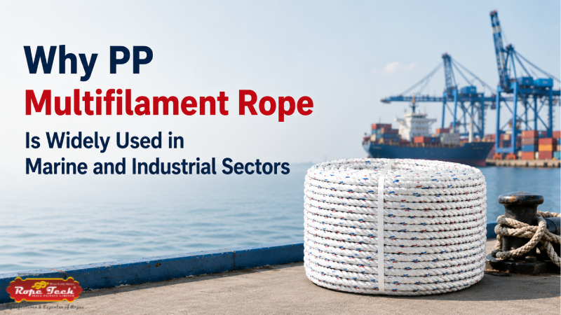 Why PP Multifilament Rope Is Widely Used in Marine and Industrial Sectors